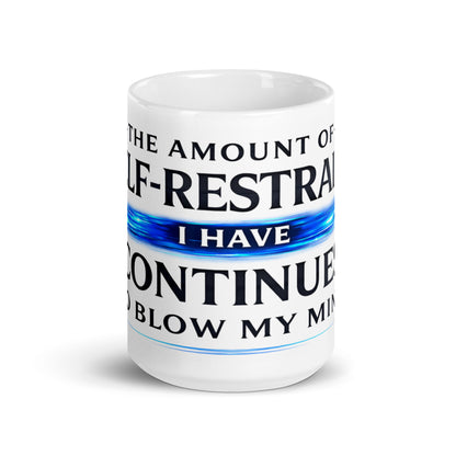 Front view of Funny Self-Restraint sarcastic ceramic mug