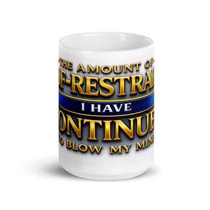 Front view of Funny Self-Restraint gold design ceramic mug