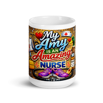 Front view of My Amy Is an Amazing Nurse ceramic mug