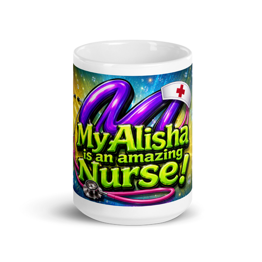 Front view of My Alisha Is an Amazing Nurse ceramic mug