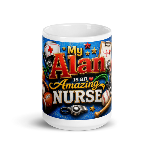 Front view of My Alan Is an Amazing Nurse 15oz ceramic mug