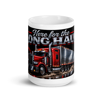 Front view of Here for the Long Haul truck driver ceramic mug